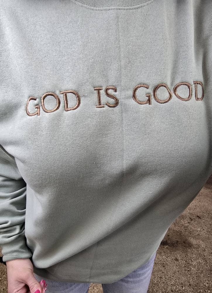 God Is Good Sweatshirt