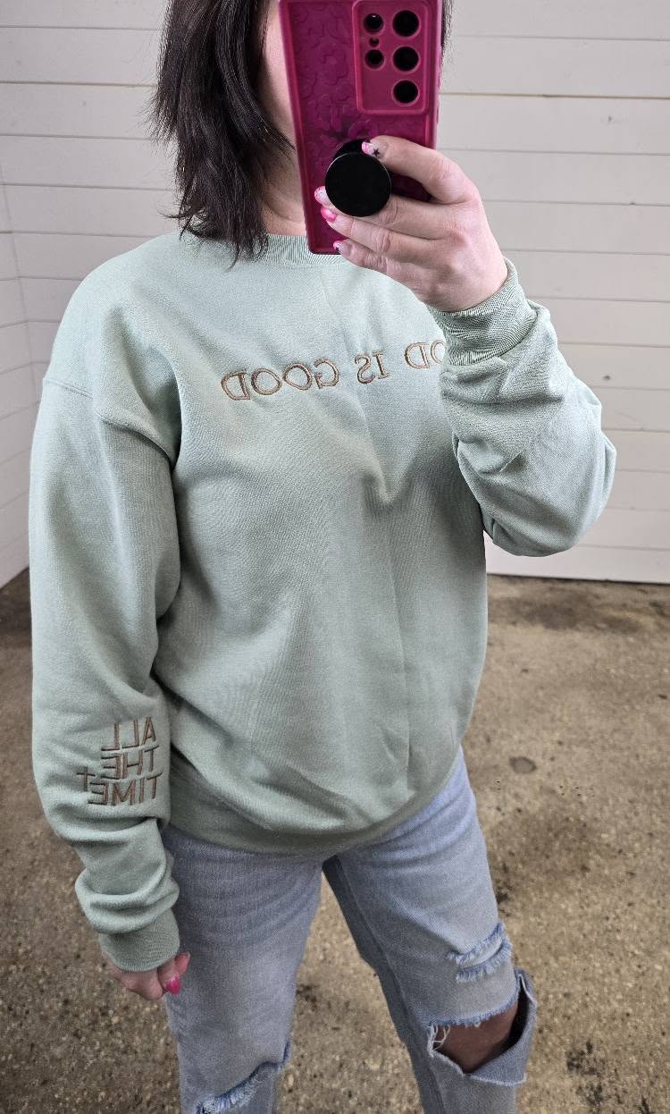 God Is Good Sweatshirt